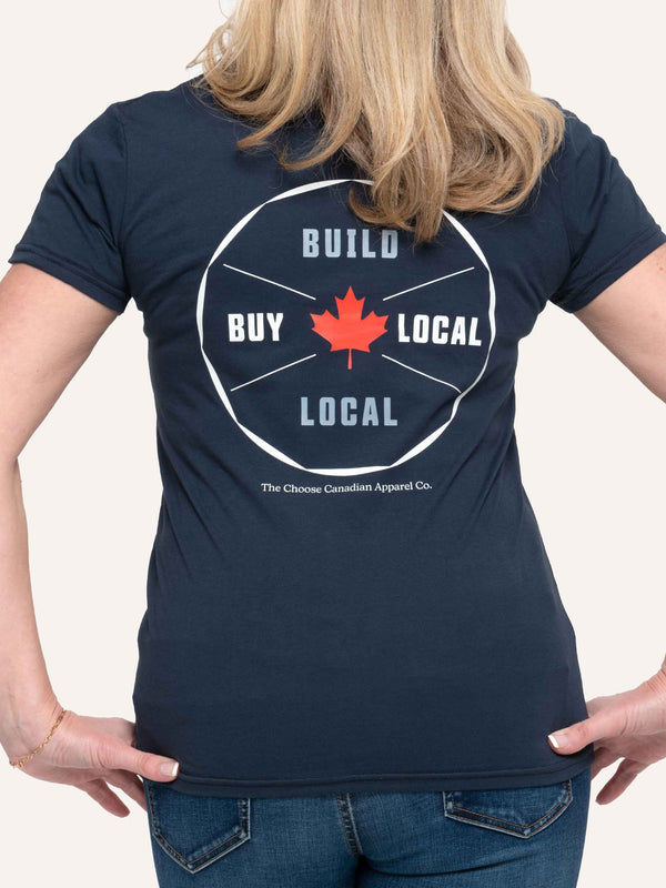 Build Local Buy Local - Canadian Women's T-Shirt - Made in Canada