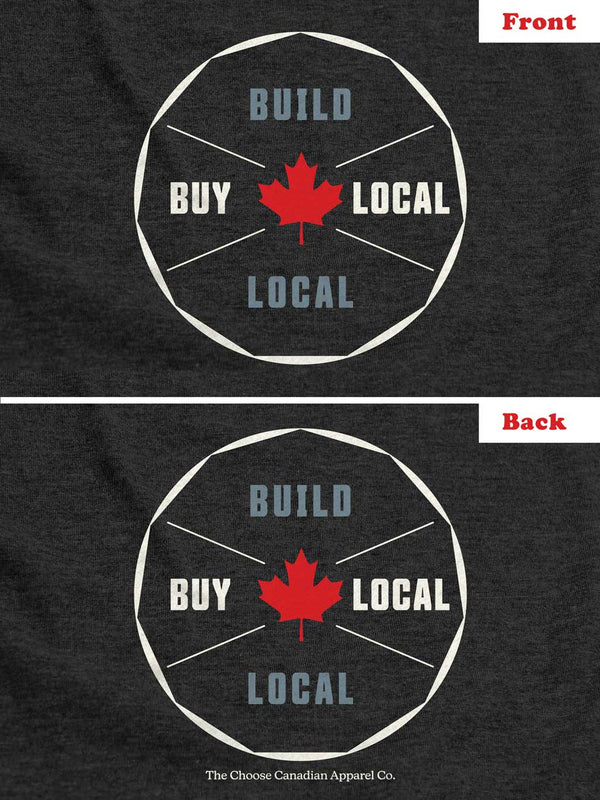 Closeup view of a Build Local Buy Local graphic shirt design by Choose Canadian Apparel Co