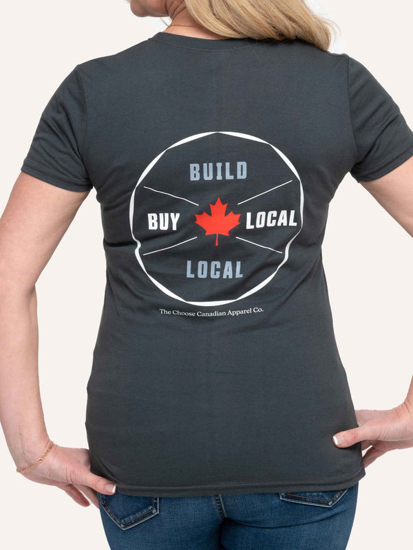 Build Local Buy Local - Canadian Women's T-Shirt - Made in Canada