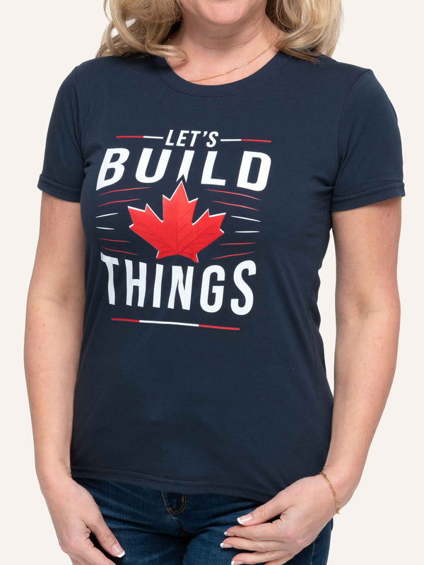 Let's Build Things - Women's Navy Blue T-Shirt - Made in Canada - Choose Canadian Apparel Co